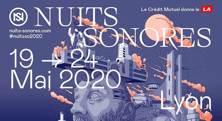 lyon-experience - web magazine de Lyon - Nuits Sonores 2020